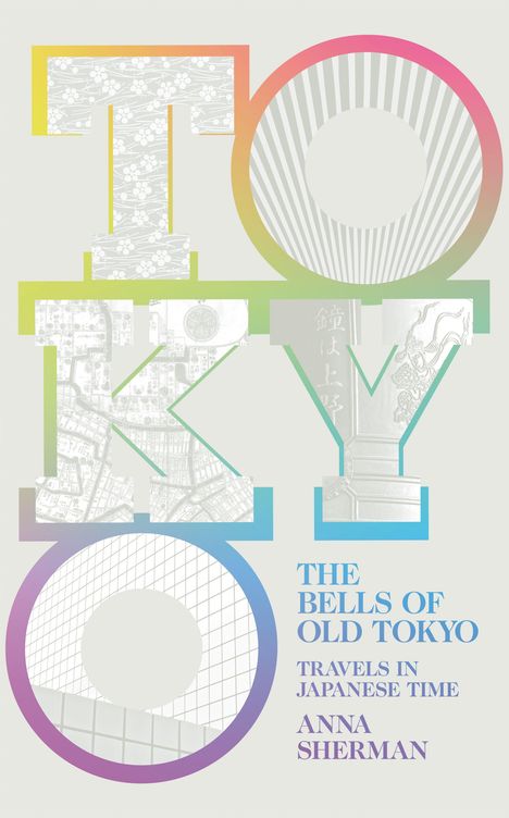 Anna Sherman: The Bells of Old Tokyo, Buch