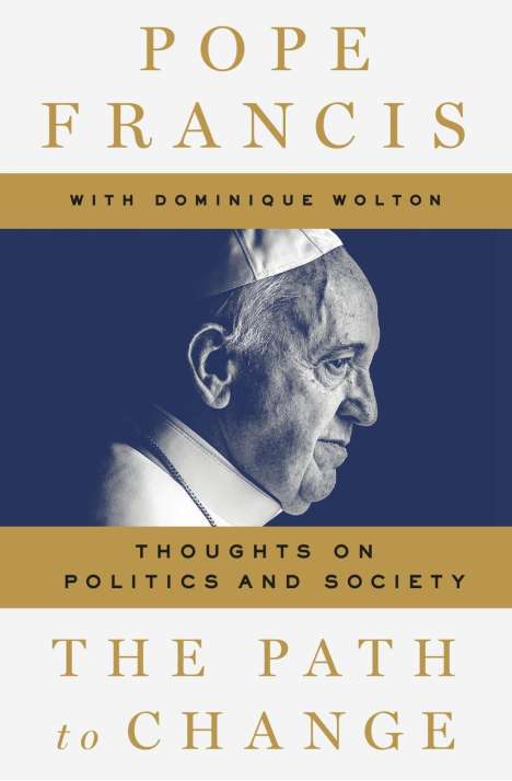 Pope Francis: Francis, P: The Path to Change, Buch