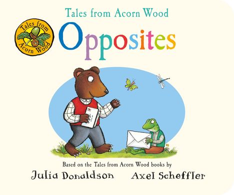 Julia Donaldson: Tales from Acorn Wood: Opposites, Buch