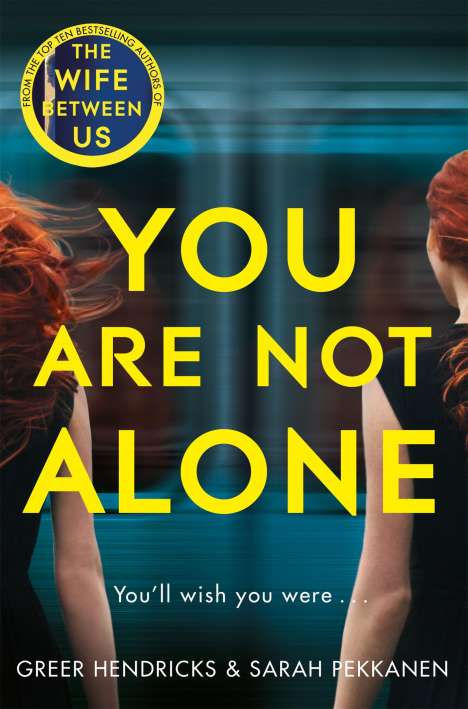 Greer Hendricks: You Are Not Alone, Buch