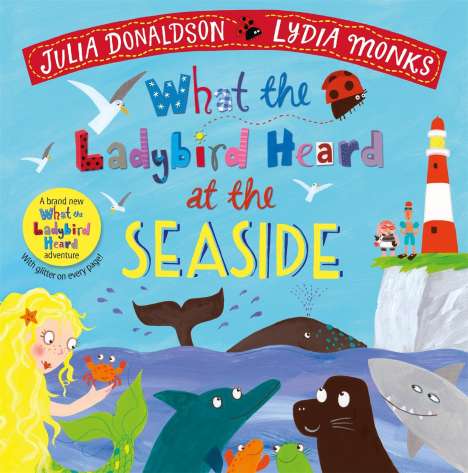 Julia Donaldson: What the Ladybird Heard at the Seaside, Buch