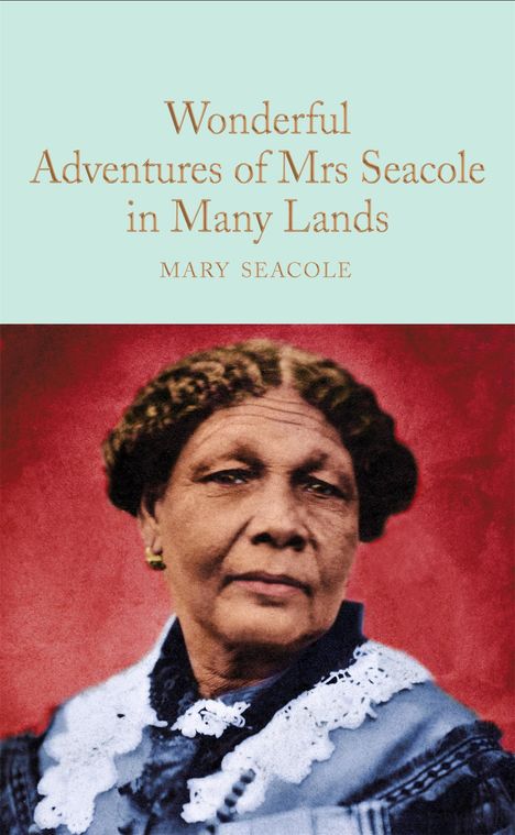 Mary Seacole: Wonderful Adventures of Mrs. Seacole in Many Lands, Buch