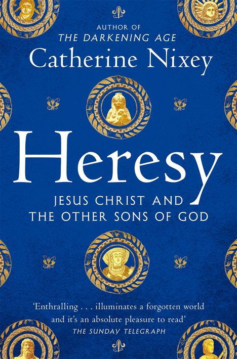 Catherine Nixey: Heresy, Buch