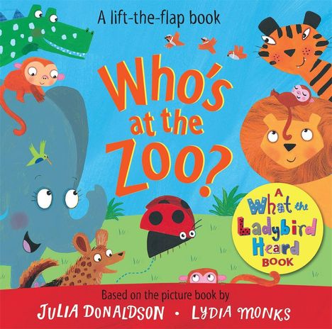 Julia Donaldson: Who's at the Zoo? A What the Ladybird Heard Book, Buch