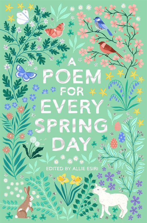 Allie Esiri: A Poem for Every Spring Day, Buch