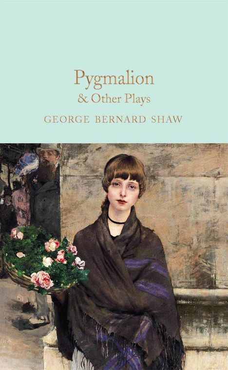 George Bernard Shaw: Pygmalion & Other Plays, Buch