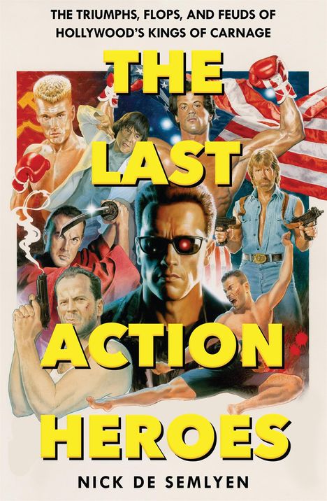Nick de Semlyen: The Last Action Heroes, Buch