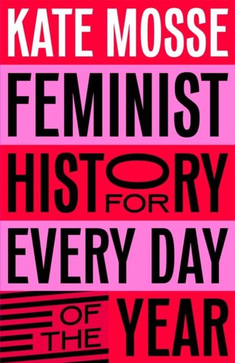 Kate Mosse: Feminist History for Every Day of the Year, Buch