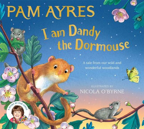 „Pam Ayres: I am Dandy the Dormouse“; zwei Mäuse auf Blättern, Blumen, Schmetterling auf buntem Hintergrund.