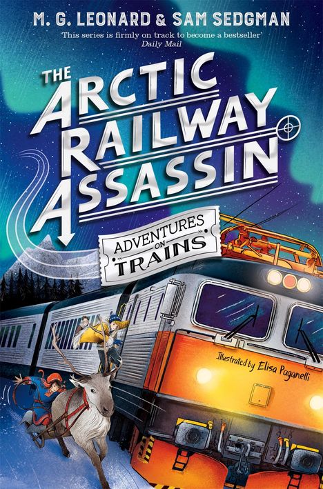 M. G. Leonard: The Arctic Railway Assassin, Buch