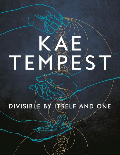 Kae Tempest: Divisible by Itself and One, Buch