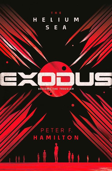 "The Helium Sea", "Exodus", "Become the Traveler", "Peter F. Hamilton"; rote geometrische Muster, Silhouettenfiguren.