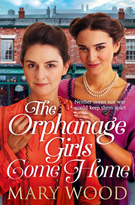 Mary Wood: The Orphanage Girls Come Home, Buch