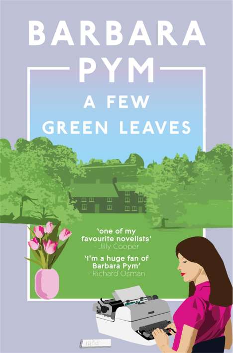 Barbara Pym: A Few Green Leaves, Buch