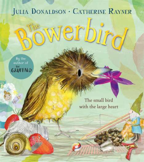 Julia Donaldson: The Bowerbird, Buch