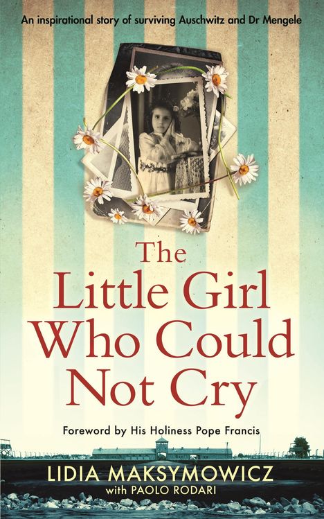 Lidia Maksymowicz: The Little Girl Who Could Not Cry, Buch