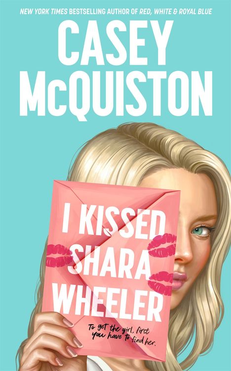 Casey Mcquiston: I Kissed Shara Wheeler, Buch