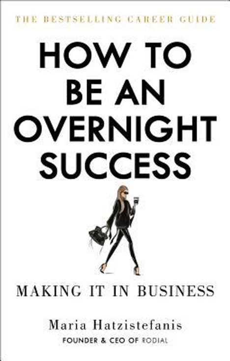 Maria Hatzistefanis: How to Be an Overnight Success, Buch