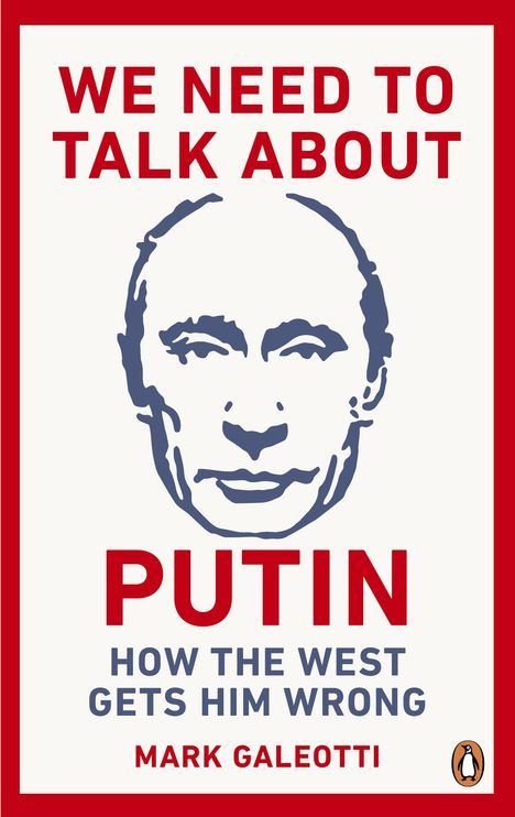 Mark Galeotti: We Need to Talk About Putin, Buch