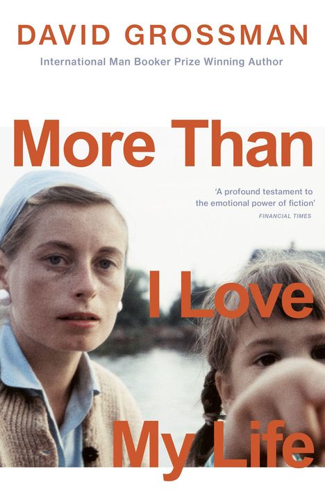 David Grossman: More Than I Love My Life, Buch