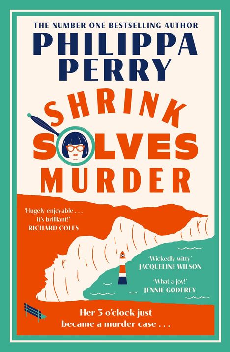 „Shrink Solves Murder“ von Philippa Perry. Illustration mit Küstenlandschaft, Frau mit Brille unter Lupe.