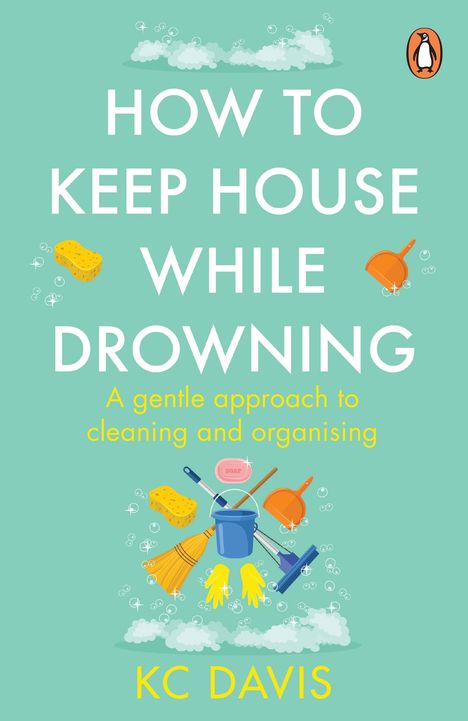 Kc Davis: How to Keep House While Drowning, Buch