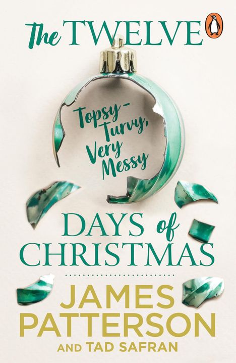 James Patterson: The Twelve Topsy-Turvy, Very Messy Days of Christmas, Buch