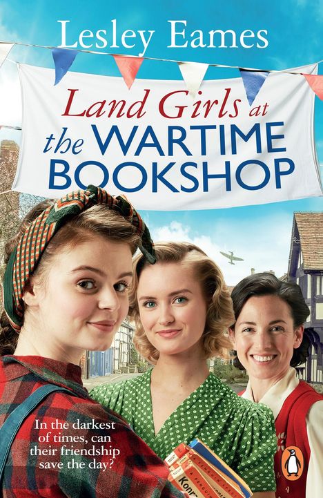 Lesley Eames: Land Girls at the Wartime Bookshop, Buch