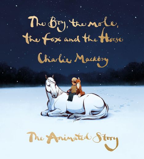 Charlie Mackesy: The Boy, the Mole, the Fox and the Horse: The Animated Story, Buch