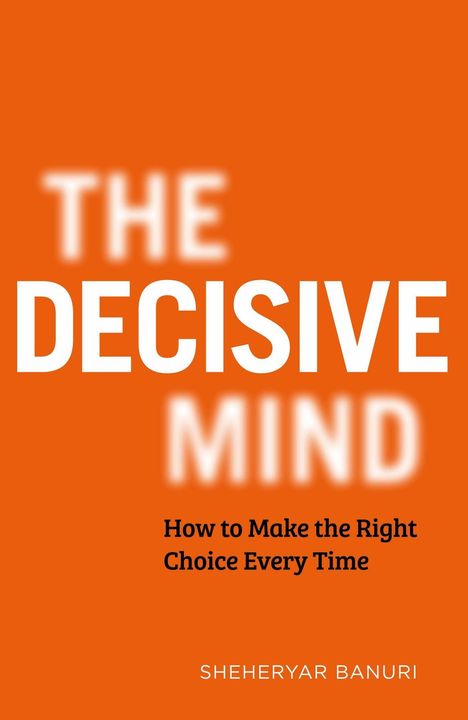 Sheheryar Banuri: The Decisive Mind, Buch