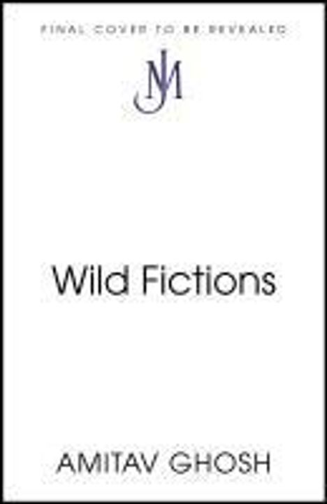 Amitav Ghosh: Wild Fictions, Buch