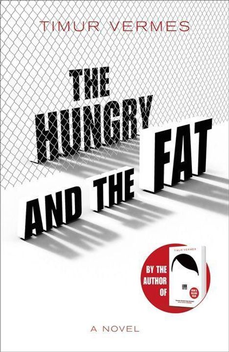 Timur Vermes: Vermes, T: The Hungry and the Fat, Buch