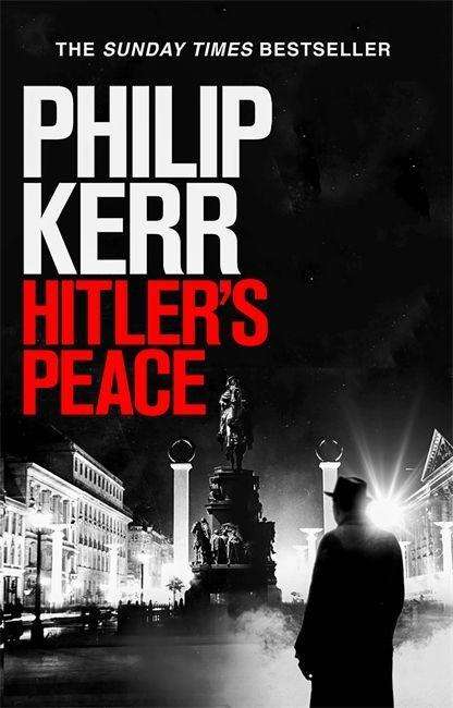 Philip Kerr: Hitler's Peace, Buch