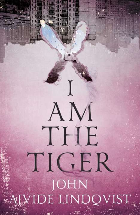 John Ajvide Lindqvist: I Am the Tiger, Buch