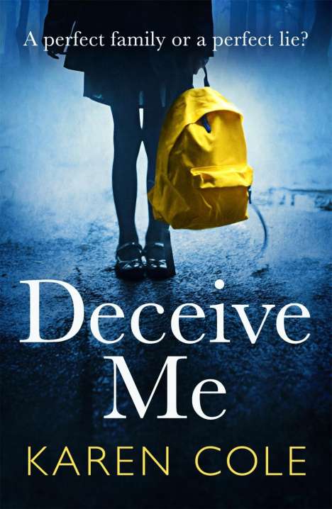 Karen Cole: Deceive Me, Buch