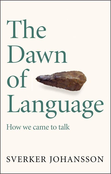 Sverker Johansson: Johansson, S: Dawn of Language, Buch