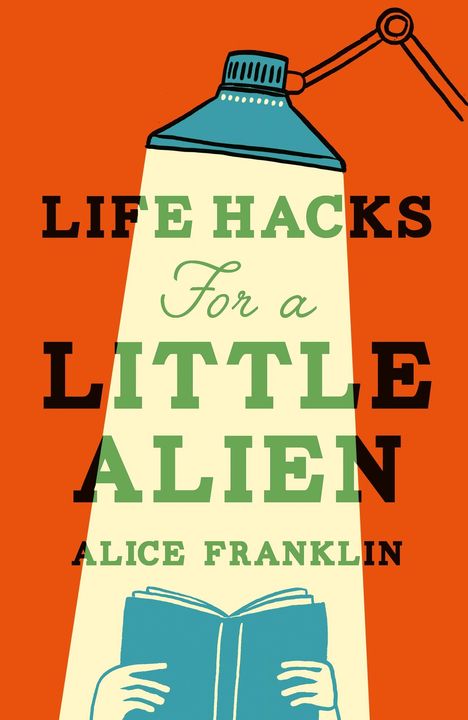 Alice Franklin: Life Hacks For a Little Alien, Buch