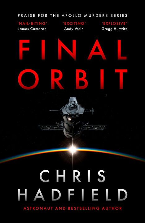 "Final Orbit" in roten Buchstaben, darunter "Chris Hadfield". Vorne ein Raumschiff, darunter ein heller Lichtschein am Horizont.