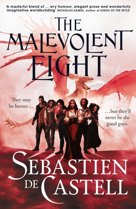 "The Malevolent Eight", begleitet von: "They may be heroes... but they'll never be the good guys." Gruppe vor Drache.