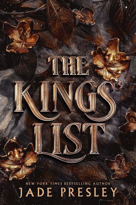 Text: "THE KINGS' LIST" und "JADE PRESLEY" zieren goldene Blüten und dunkle, herbstliche Blätter.