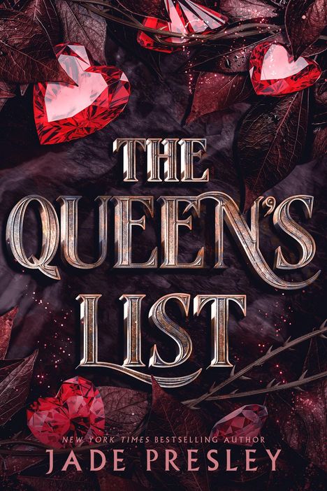 „The Queen's List“ von Jade Presley. Glänzende rote Herzen und dunkelrote Blätter umrahmen den Schriftzug.