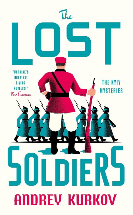 "The Lost Soldiers" von Andrey Kurkov. Illustration: Soldaten in türkisen Uniformen, einer in Rot wendet sich ab.