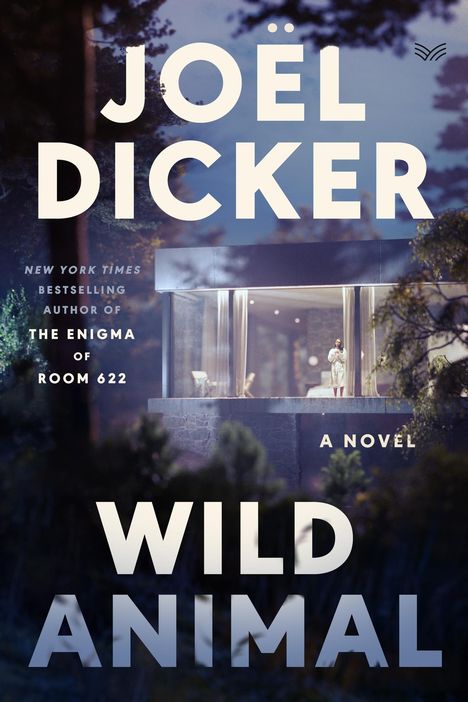 Joël Dicker: Wild Animal, Buch
