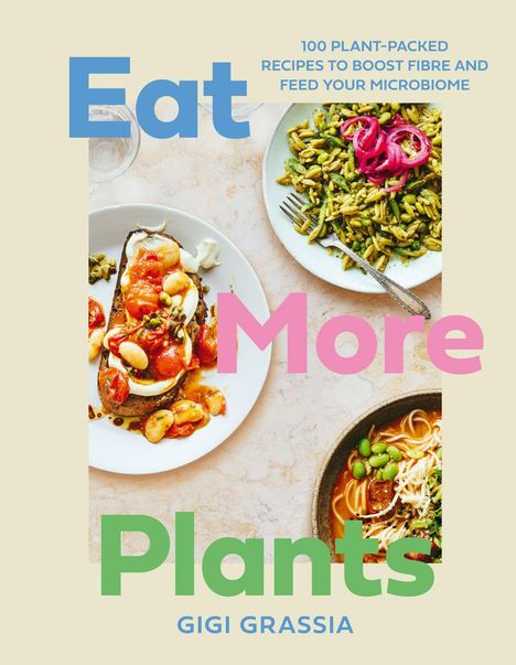 „Eat More Plants“ in großen bunten Buchstaben, mit Bildern von drei verschiedenen pflanzlichen Gerichten.