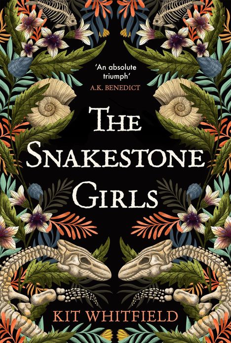 Text: "An absolute triumph" - A.K. Benedict. "The Snakestone Girls", Kit Whitfield. 
Illustration mit Blumen und Skeletten.