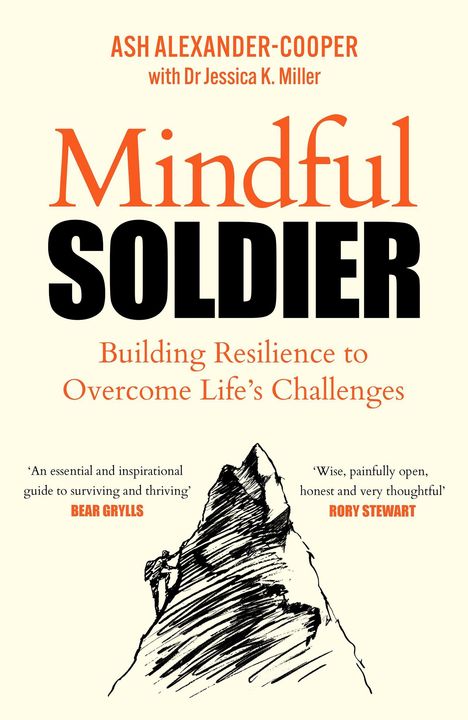 "Mindful Soldier: Building Resilience to Overcome Life's Challenges" von Ash Alexander-Cooper. Illustration eines Bergsteigers.