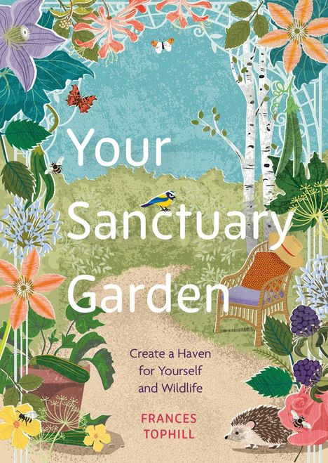 Buchtitel "Your Sanctuary Garden". Illustration: Garten mit Blumen, Vögeln, Schmetterlingen, Stuhl und Igel.