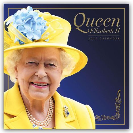 „Queen Elizabeth II 2027 Calendar.“ Eine lächelnde ältere Frau in gelbem Outfit mit blauem Blumenschmuck am Hut.