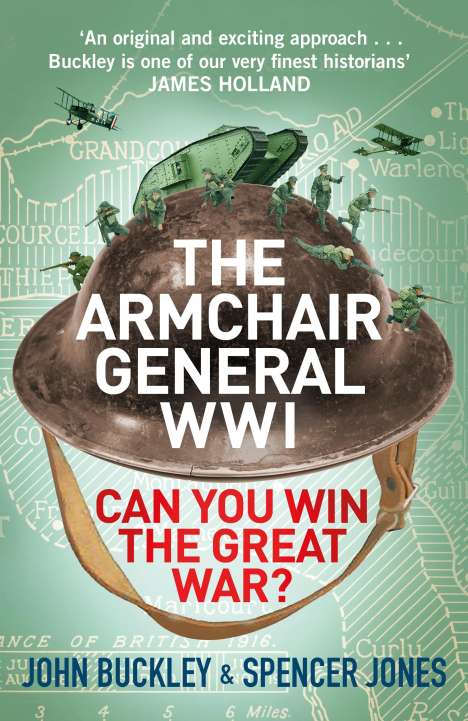 John Buckley: The Armchair General World War One, Buch