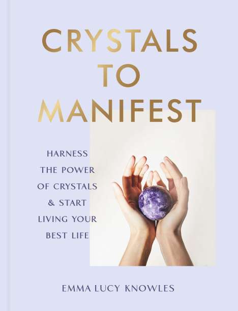 Emma-Lucy Knowles: Crystal Manifest, Buch